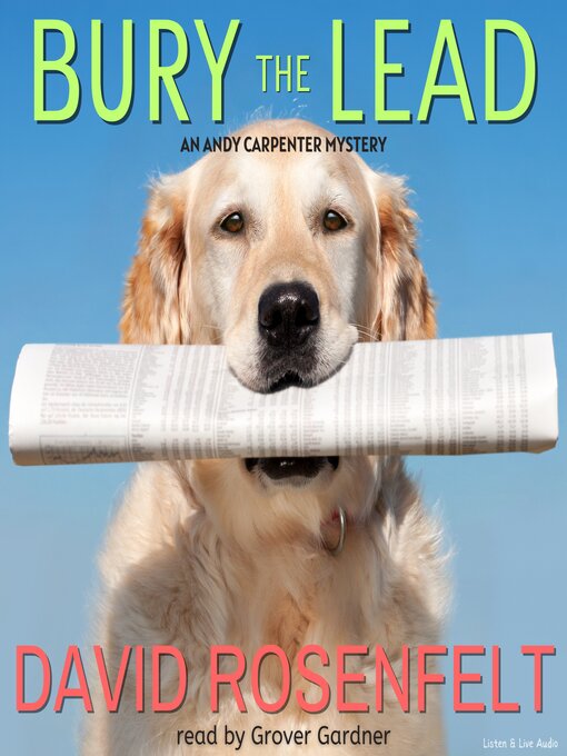 Title details for Bury the Lead by David Rosenfelt - Available